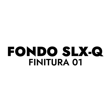 FONDO SLX-Q FINITURA 01